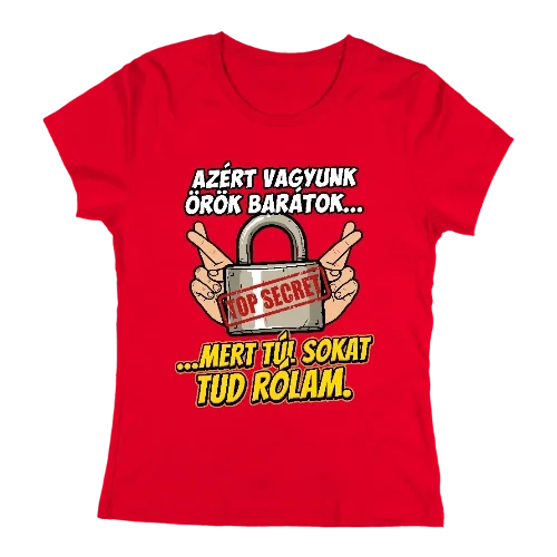 Túl sokat tud rólam női póló (Piros)