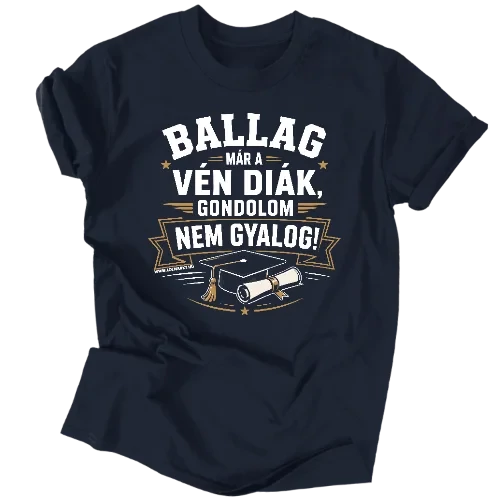 Ballag már a vén diák férfi póló (Sötétkék)
