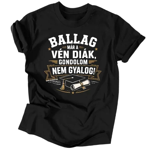 Ballag már a vén diák férfi póló (Fekete)