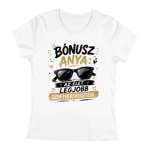 Bónusz anya női póló (Fehér)