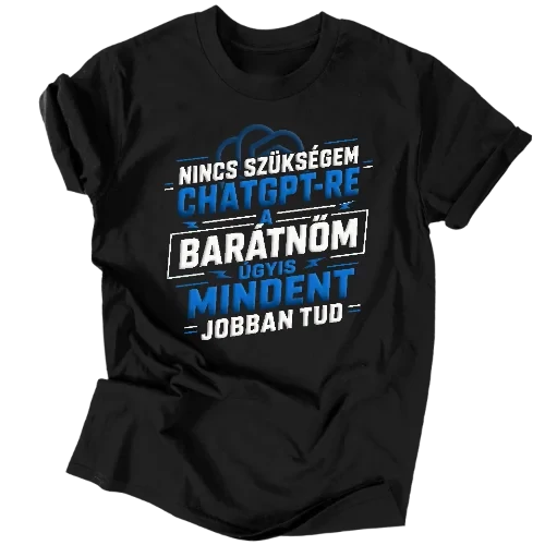 Barátnőm mindent tud férfi póló (Fekete)