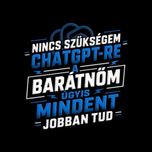 Barátnőm mindent tud férfi póló