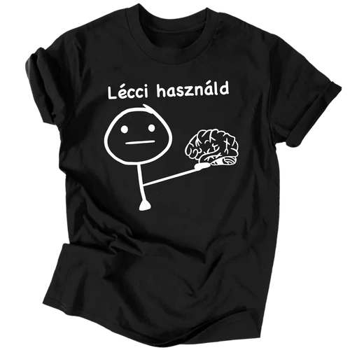 Lécci használd póló (Fekete)