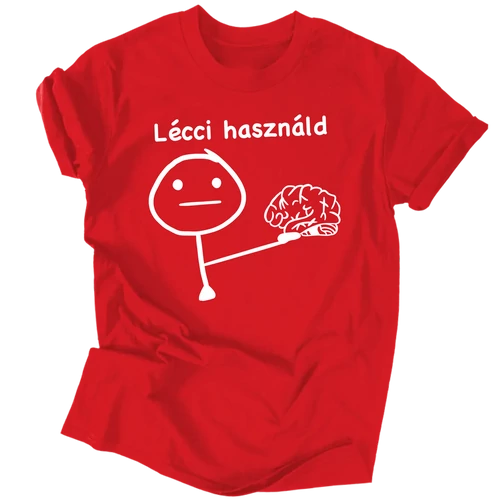 Lécci használd póló (Piros)