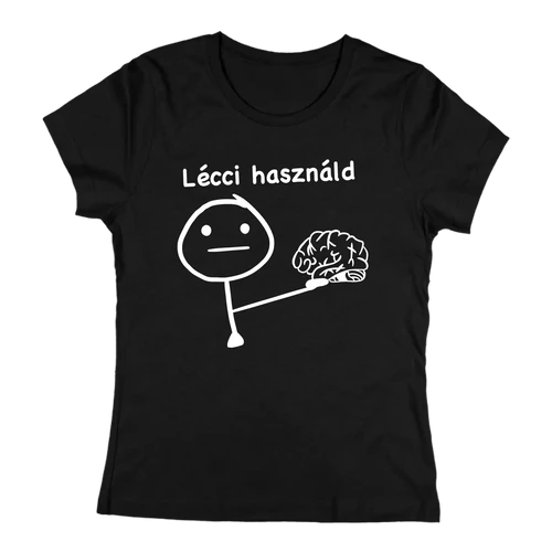 Lécci használd női póló (Fekete)