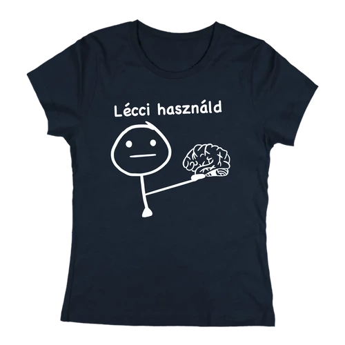 Lécci használd női póló (Sötétkék)
