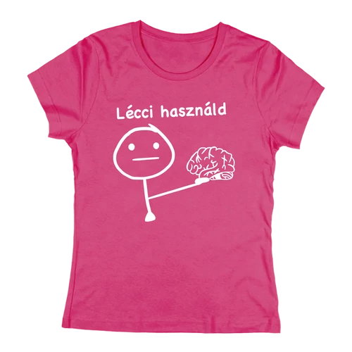 Lécci használd női póló (Rózsaszín)