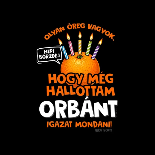 Olyan öreg vagyok...