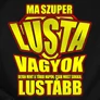 Ma szuper lusta vagyok férfi póló (B_fekete)