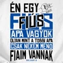 Menő fiaim vannak férfi póló (B_Fehér)