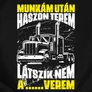 Munkám után... kamionos férfi póló (B_Fekete)