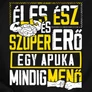 Éles ész ... apukás férfi póló (B_Fekete)