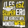 Éles ész ... keresztapás férfi póló (B_grafit)