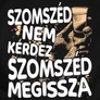 Szomszéd nem kérdez női póló (B_Fekete)