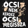 Öcsi nem kérdez (MEGISSZA) férfi póló (B_Fekete)