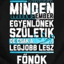 Csak a legjobbakból lesz főnök férfi póló (B_Fekete)