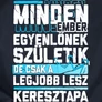 CsCsak a legjobbakból lesz keresztapa férfi póló (B_Sötétkék)