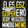 Éles ész ... végzős férfi póló (B_Fekete)