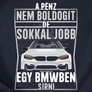 Jobb egy bmwben férfi póló (B_sotetkek)