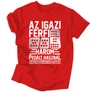 Jobb láb a gázon férfi póló (Piros)