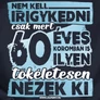 60 évesen is tökéletes női póló (B_sötétkék)
