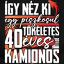 Tökéletes X éves kamionos férfi póló (B_Fekete)