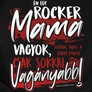 Kép 2/19 - Én egy rocker mama vagyok női póló (Fekete)