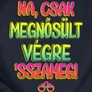 Csak megnősülök **sszameg legénybúcsú póló szett előnézeti kép (Sötétkék-1)