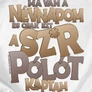 Ezt a sz*rt kaptam névnapomra női póló előnézeti kép (B_Fehér)