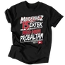 Mindenhez is értek férfi póló (Fekete)