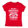 Én egy keresztanya vagyok női póló (Piros)