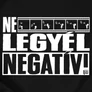 Ne legyél negatív férfi póló (B_Fekete)