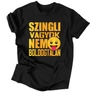Szingli vagyok nem boldogtalan férfi póló (Fekete)
