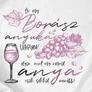 Borász anyuka vagyok női póló (B_fehér)