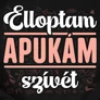 Elloptam apukám szívét (lányos) páros póló szett (B_Fekete)