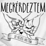 Részegek voltunk - páros póló szett (B_Fehér)