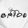 Kép 2/4 - Friends - Bride női póló (B_Fehér)