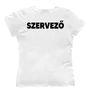 Rendezvényre Szervező feliratos női póló (Fehér)