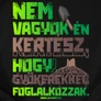 Nem vagyok kertész férfi póló (B_Fekete)