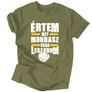 Értem mit mondasz férfi póló (Military)