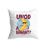 Unod a banánt kis párna (Fehér)