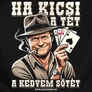 Ha kicsi a tét férfi póló (B_fekete)