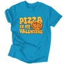 Pizza is my valentine férfi póló (Türkiz)