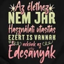 Édesanyára van szükség női póló (B_fekete)