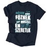 Azért főzök, mert szeretek férfi póló (Sötétkék)