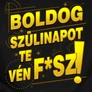 Boldog születésnapot te vén f*sz férfi póló (B_fekete)