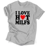 Kép 6/6 - I love hot milfs férfi póló (Szürke)