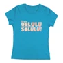 Delulu solulu női póló (Türkiz)