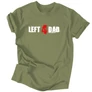 Left 4 Dad férfi póló (Military)