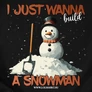 Kép 2/3 - I just wanna build a snowman női póló (B_Fekete)